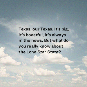Being Texan Editors of Texas Monthly Texas our Texas