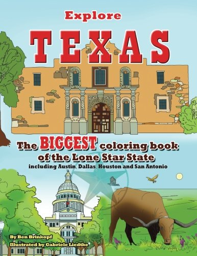 Explore Texas: The BIGGEST Coloring Book of the Lone Star State