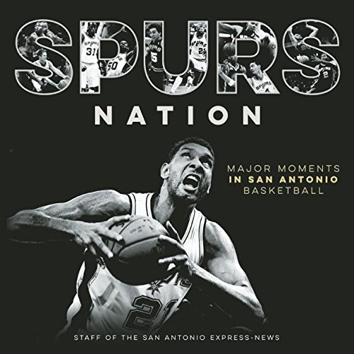 Spurs Nation: Major Moments in San Antonio Basketball