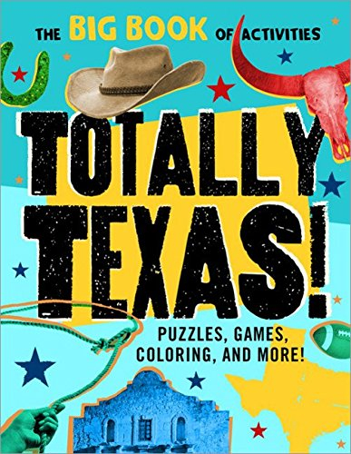 Totally Texas!: Puzzles, games, coloring, and more! (Hawk’s Nest Activity Books)