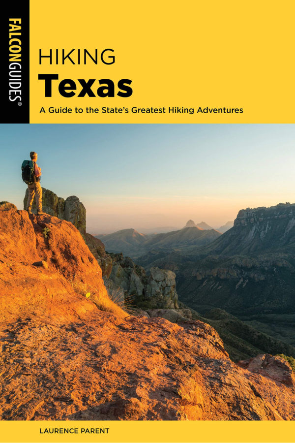 Hiking Texas: A Guide to the State’s Greatest Hiking Adventures (State Hiking Guides Series)