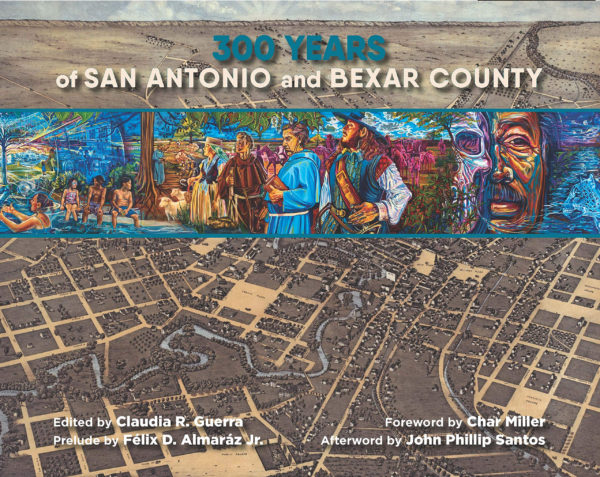 300 Years of San Antonio and Bexar County