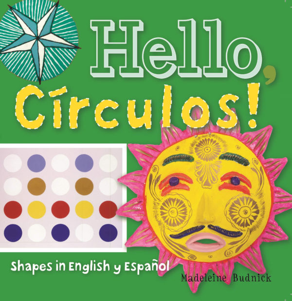 Hello, Círculos!: Shapes in English y Español (ArteKids)