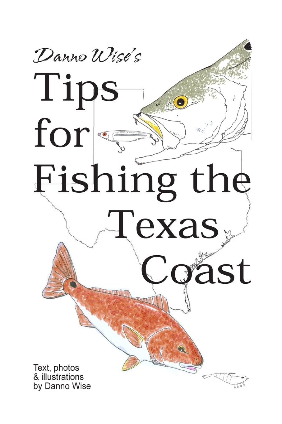 Danno Wise's Tips for Fishing the Texas Coast